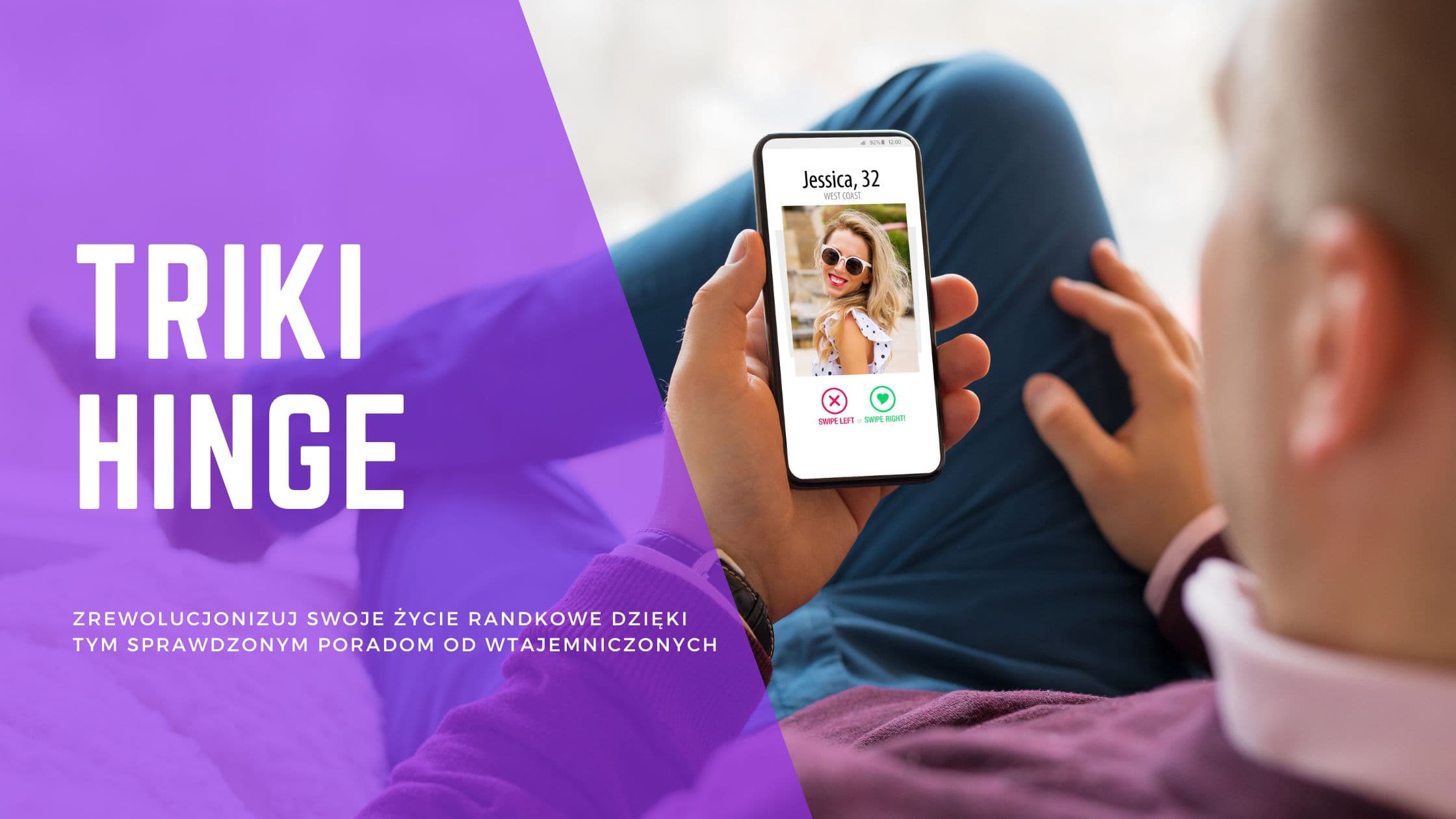 Hinge Triki 2025: Jak Zdobyć 10x Więcej Matchy w Polsce (Przewodnik)