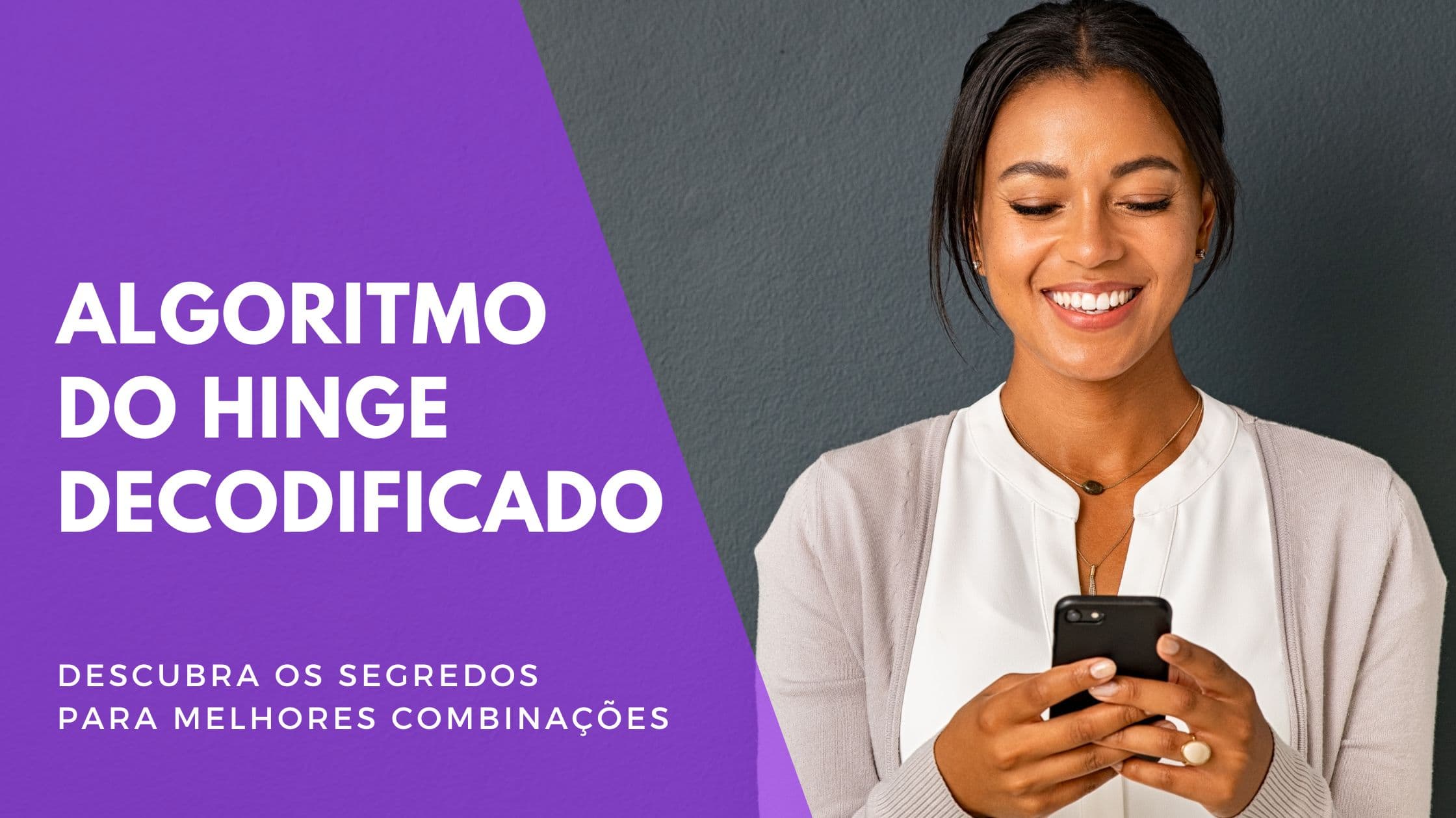 Como funciona o algoritmo do Hinge? Guia para mais matches