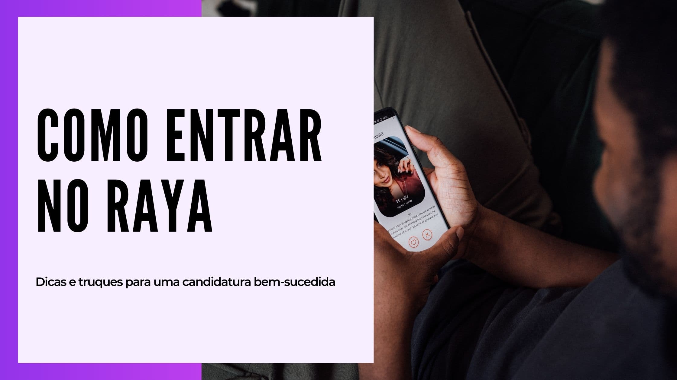Como Entrar no Raya em 2026: Requisitos, Convite e Dicas