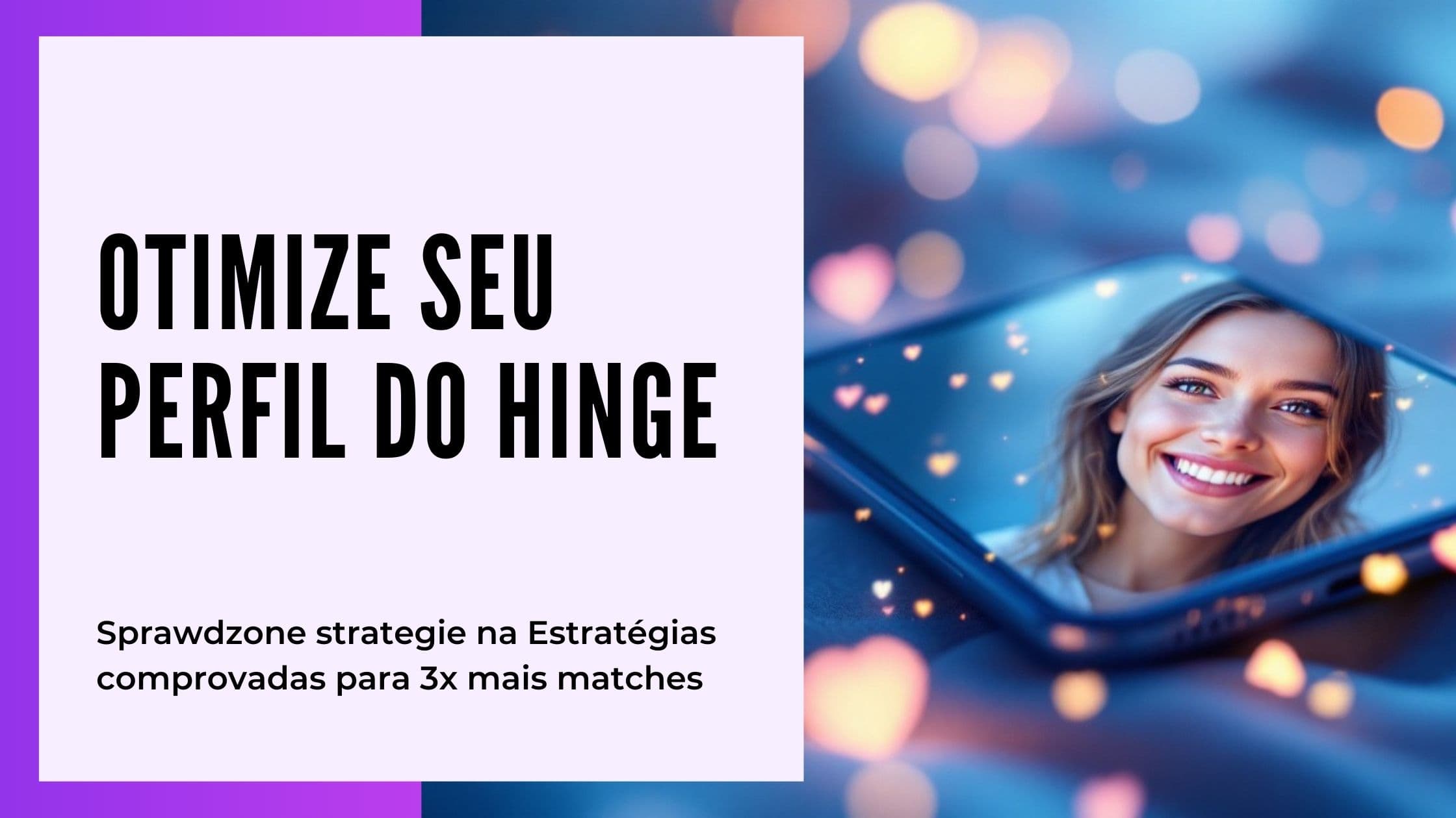 Como otimizar o perfil Hinge em 2026: fotos e prompts