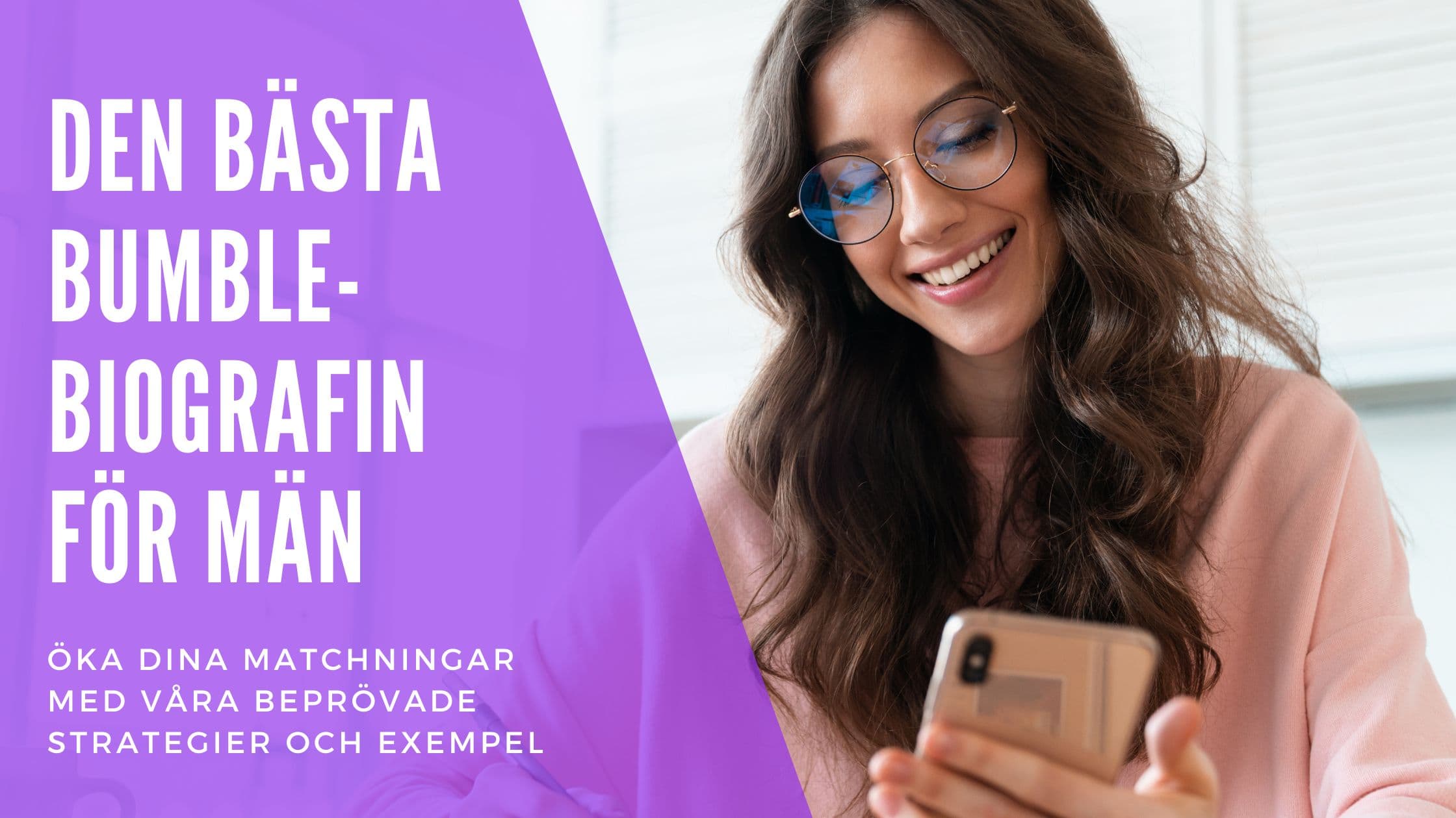 Bästa Bumble Bio för Killar: Exempel & Strategier som Funkar 2025