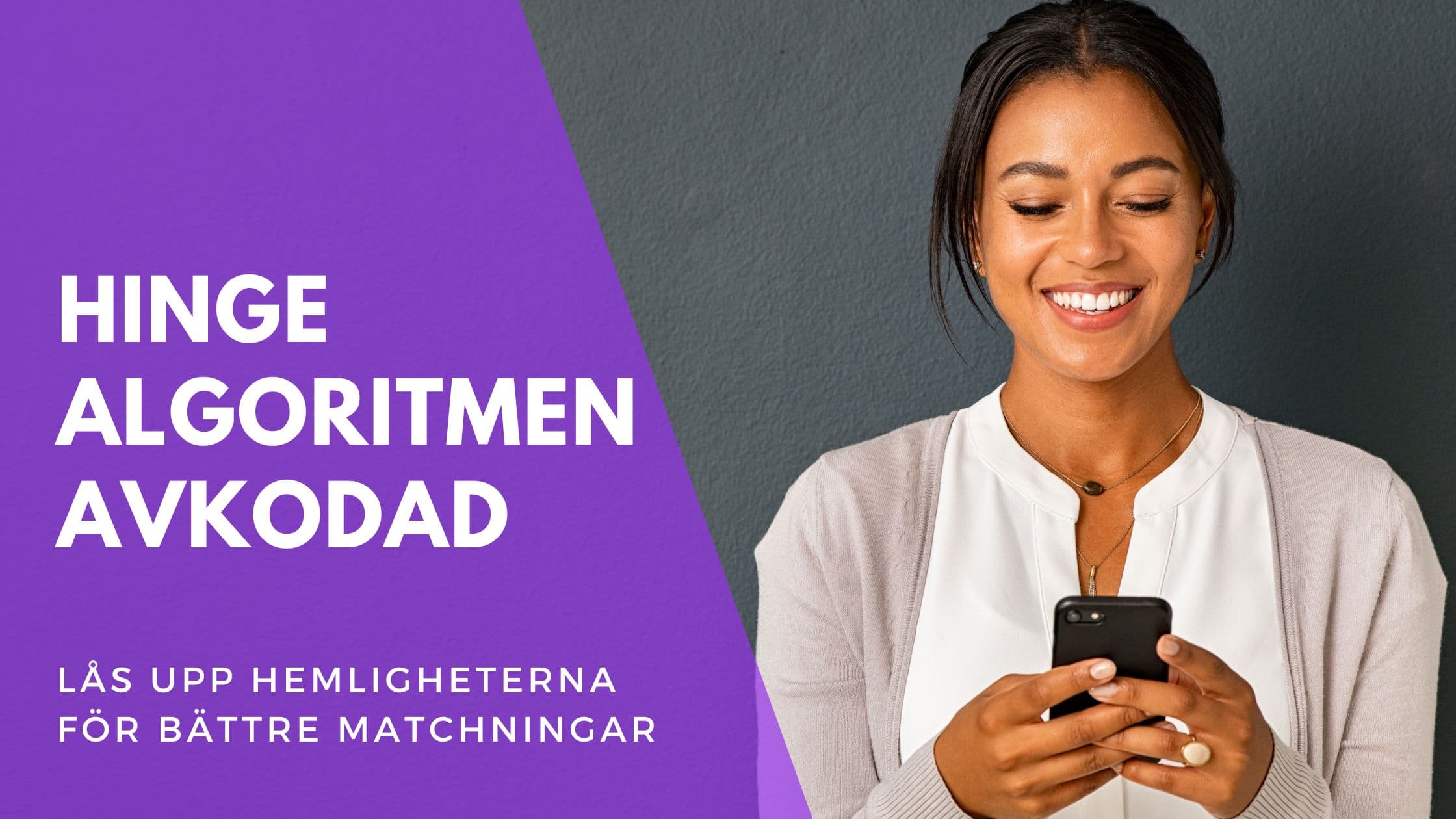 Hinge-algoritmen 2026: Så fungerar den och hur du optimerar profilen