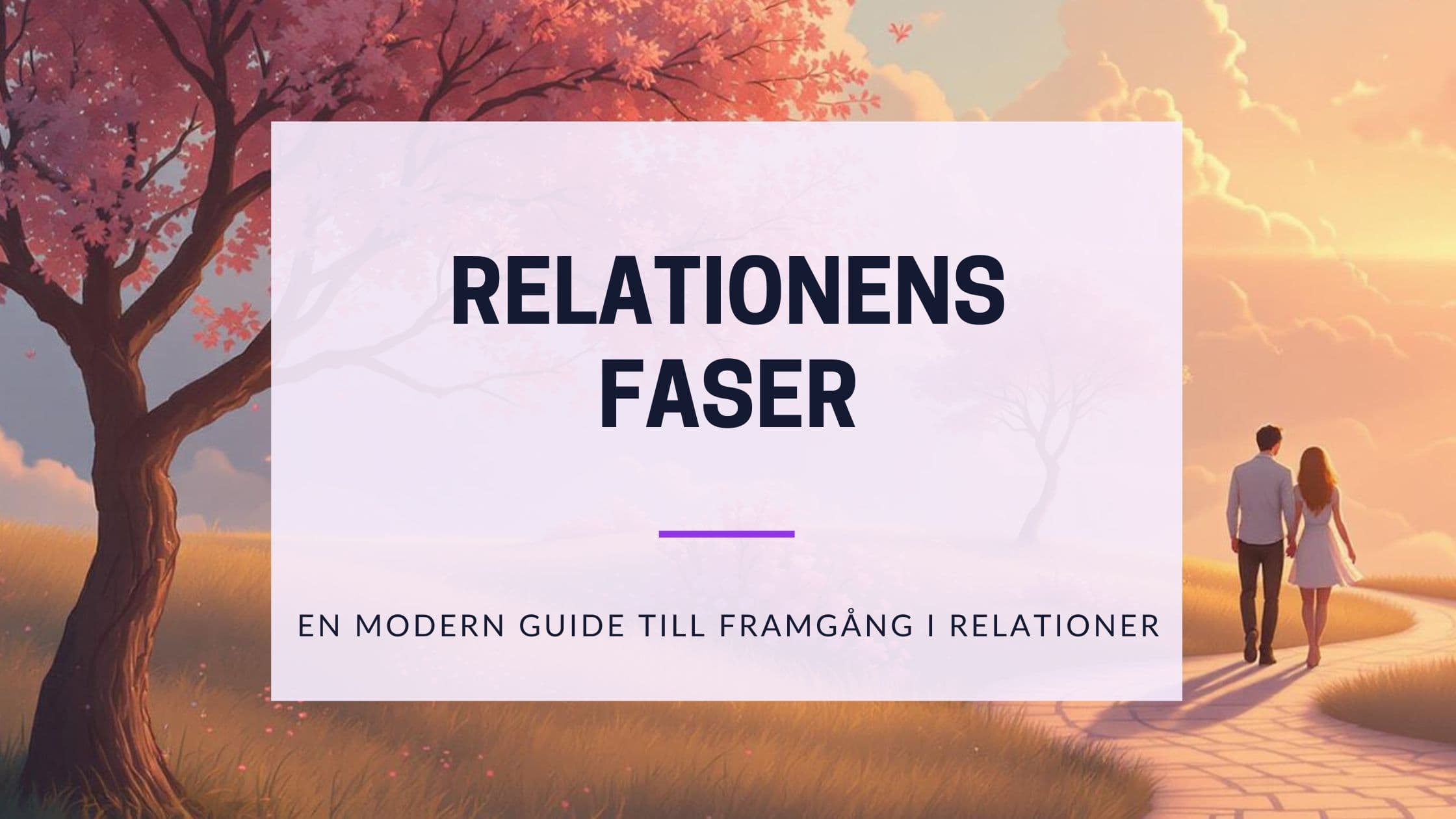Relationsfaser: Den Ultimata Guiden till Kärlekens 8 Stadier i Sverige