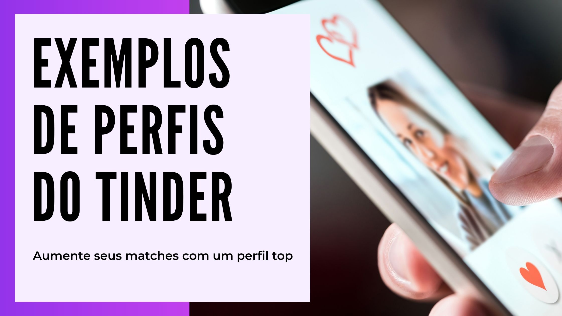 Exemplos de perfis para Tinder e Bumble